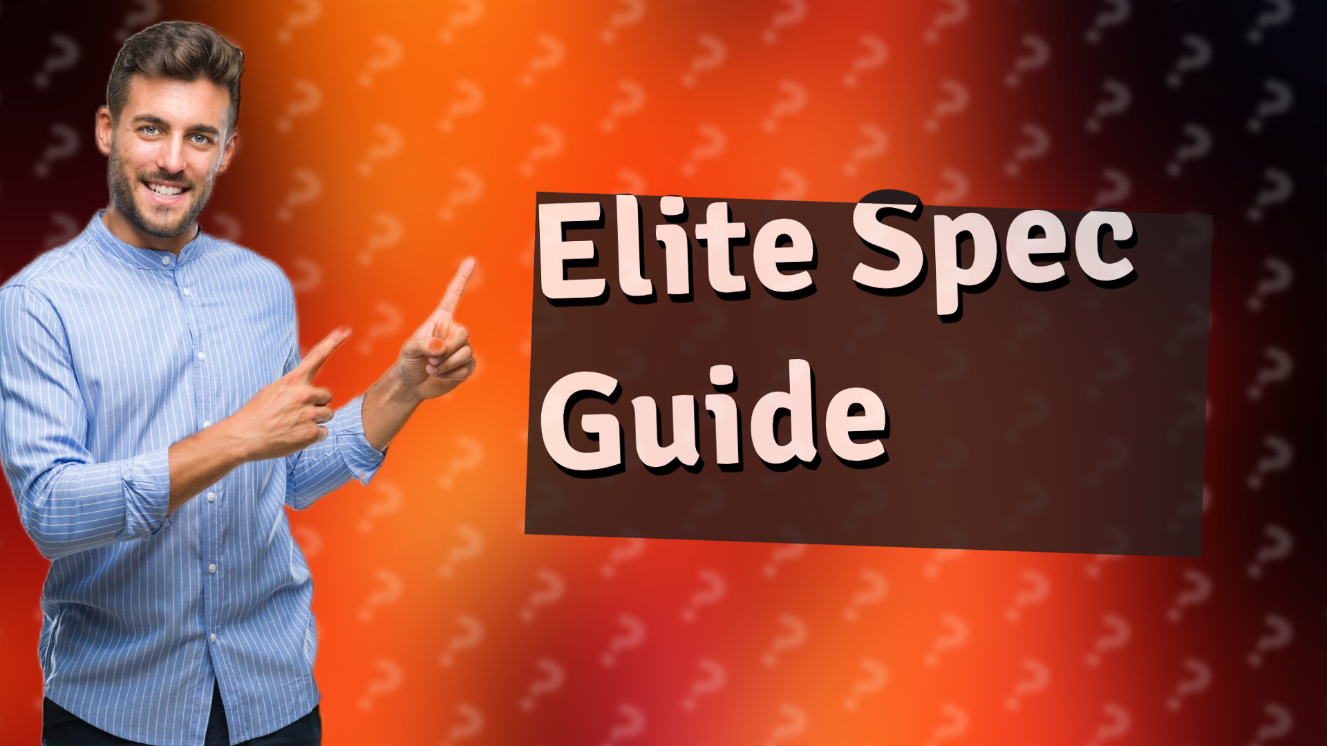 Elite Spec Guide