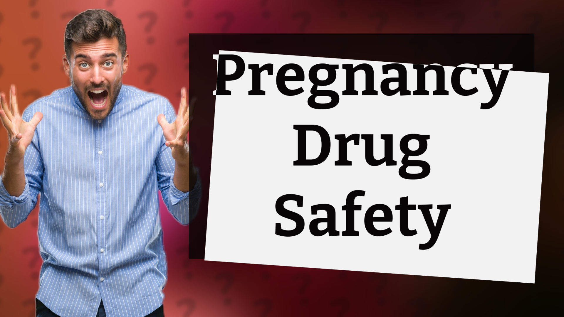 Pregnancy Drug Safety