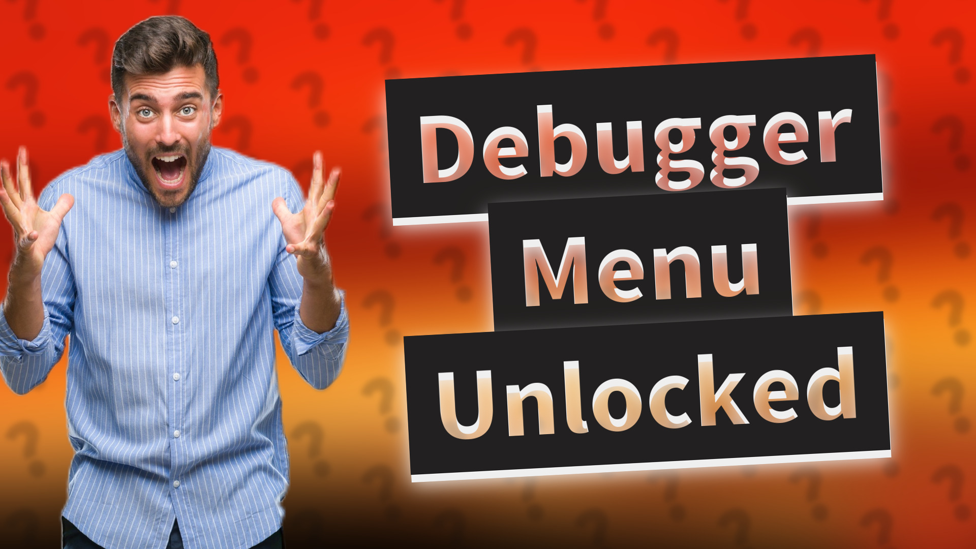 Debugger Menu Unlocked
