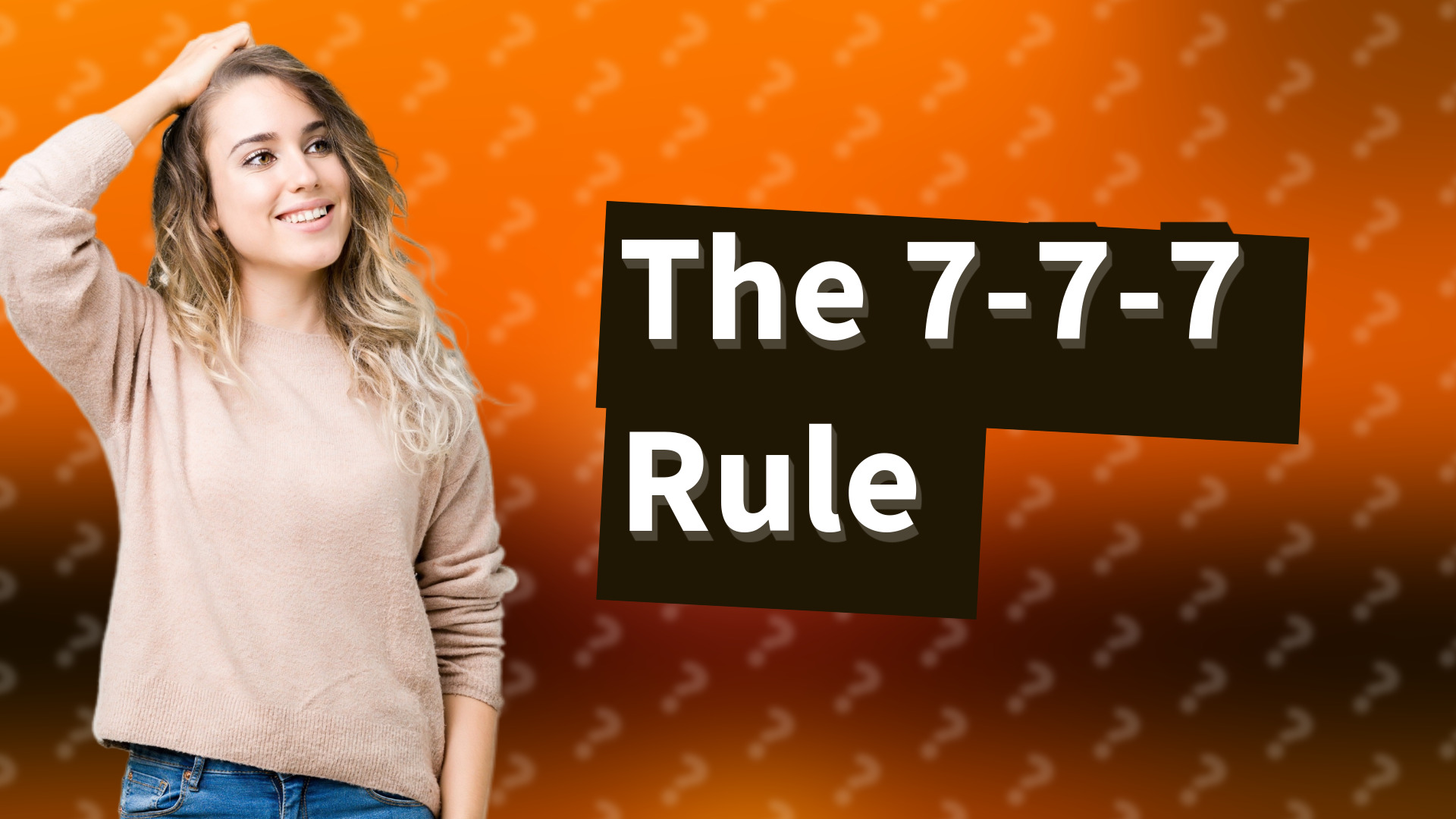 The 7-7-7 Rule