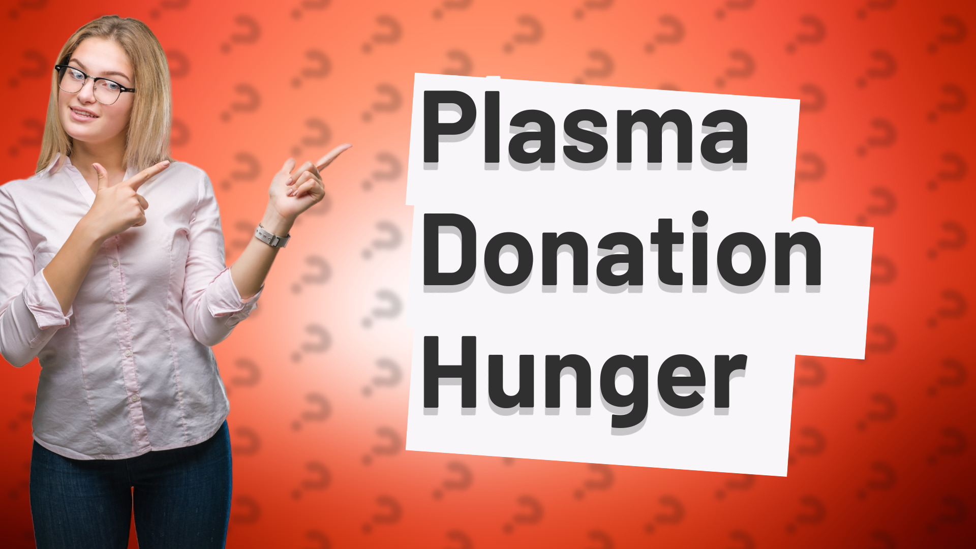 Plasma Donation Hunger