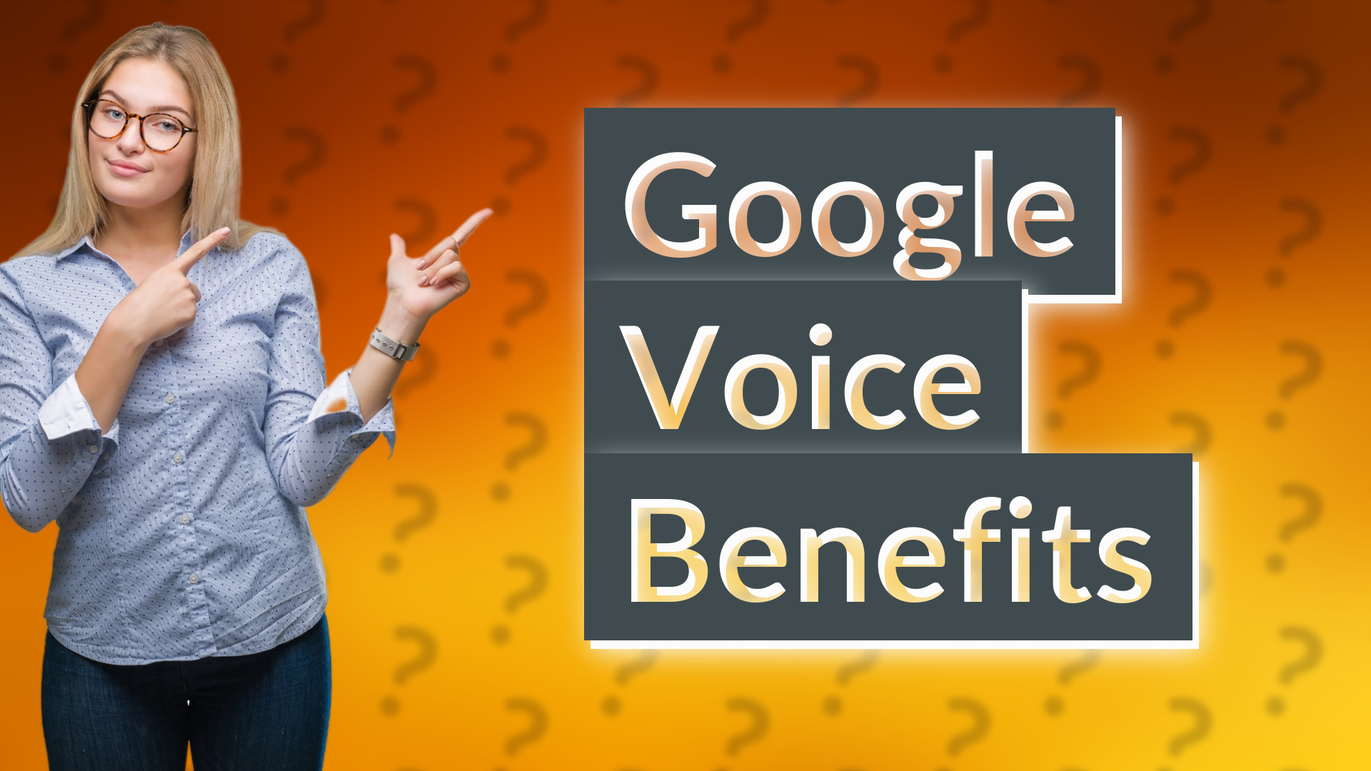 Google Voice Benefits