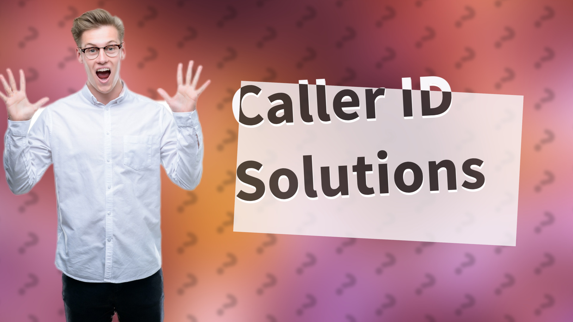 Caller ID Solutions