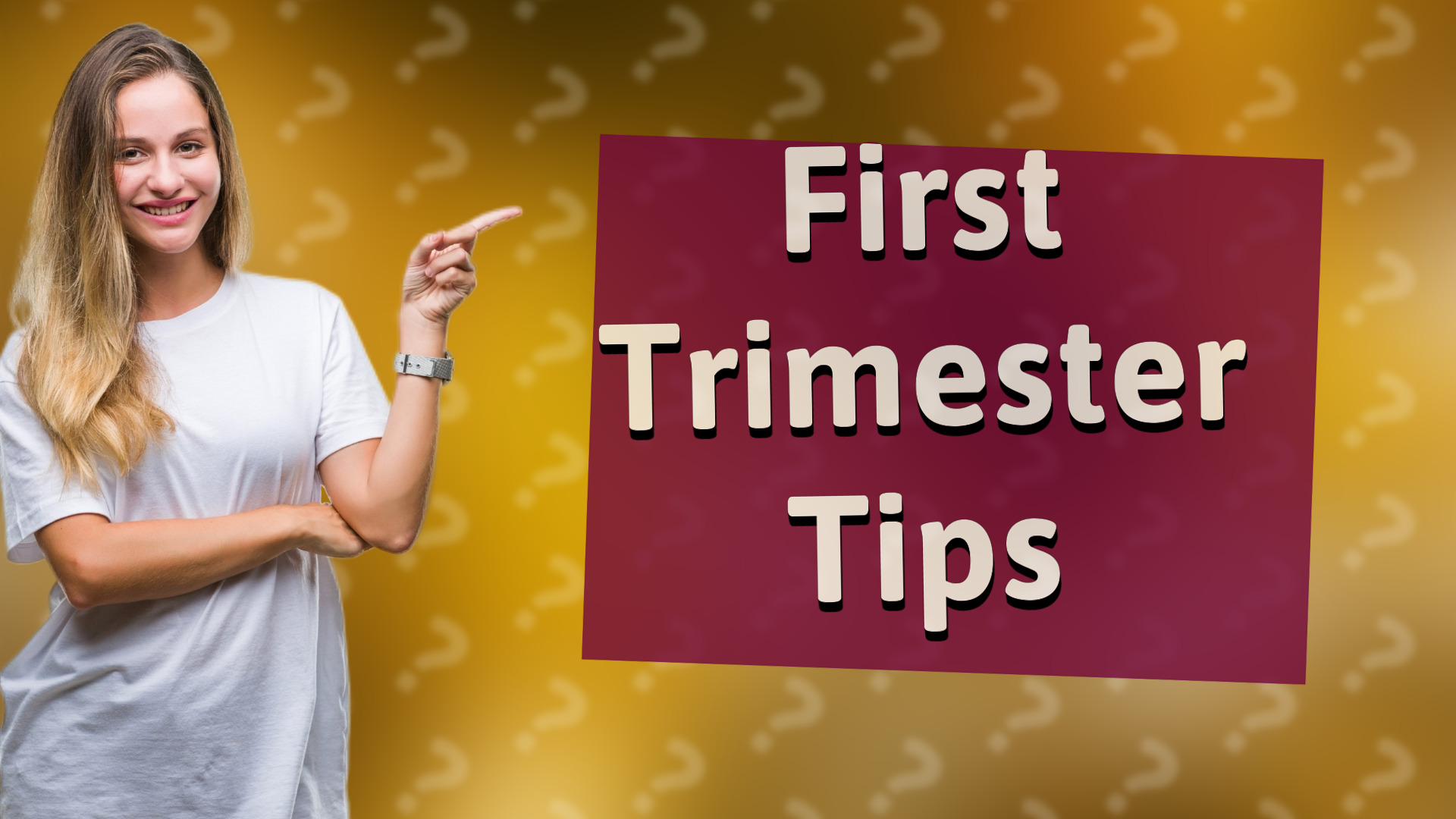 First Trimester Tips