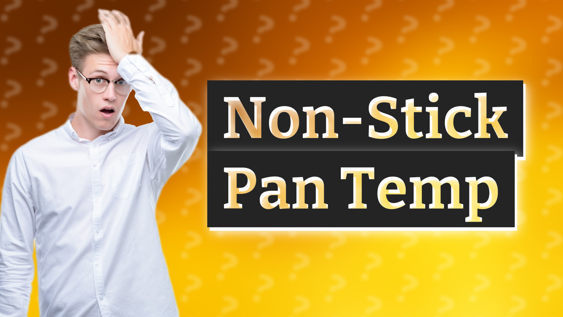 Non-Stick Pan Temp