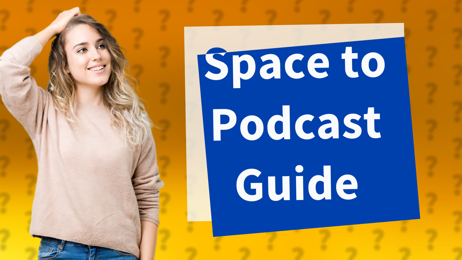 Space to Podcast Guide
