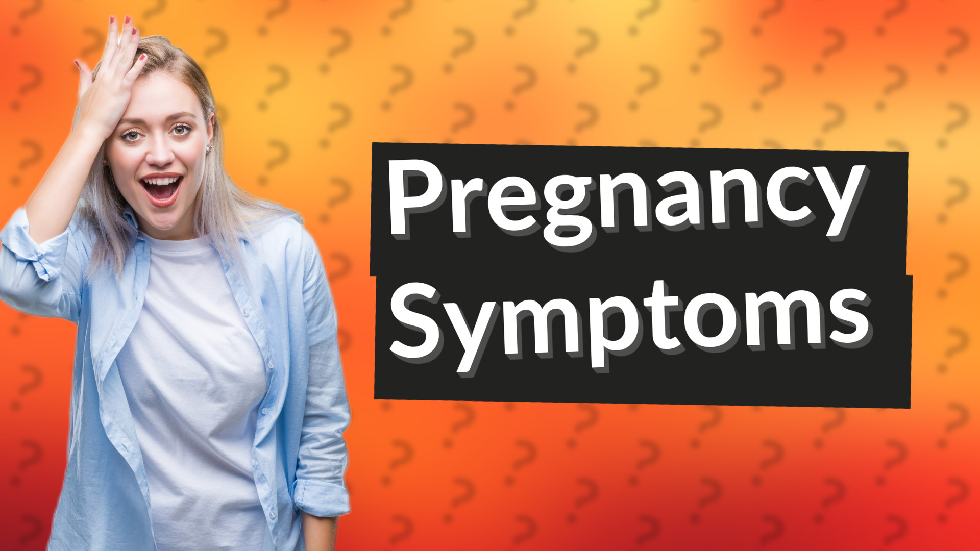 Pregnancy Symptoms