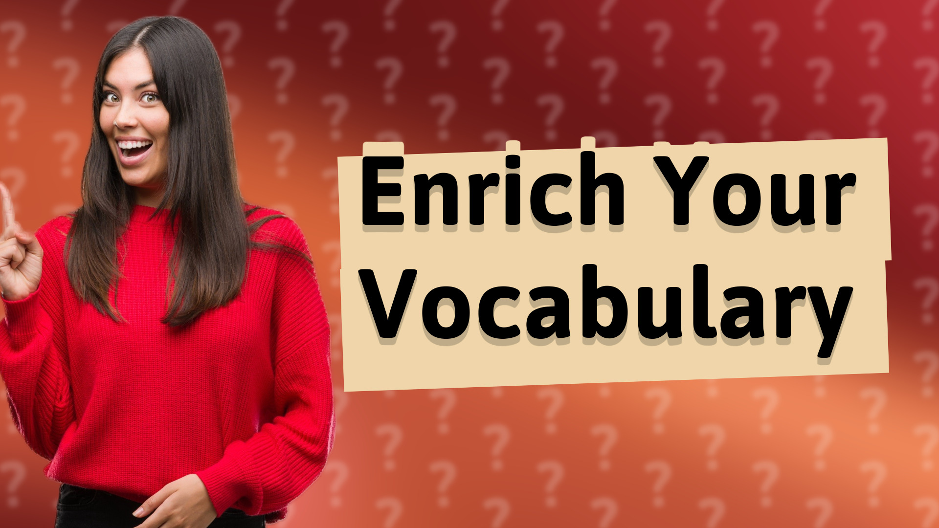 Enrich Your Vocabulary
