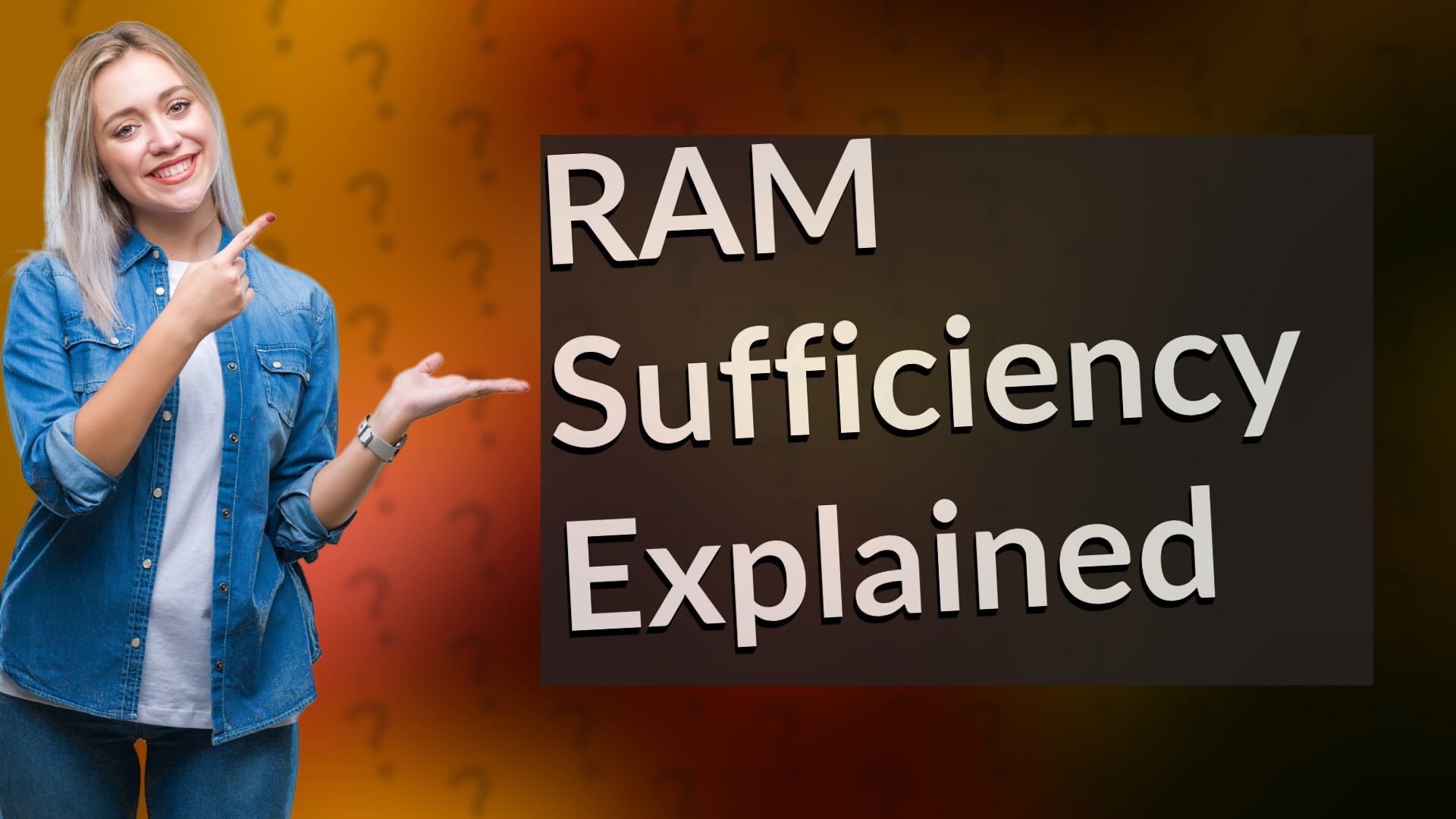 RAM Sufficiency Explained