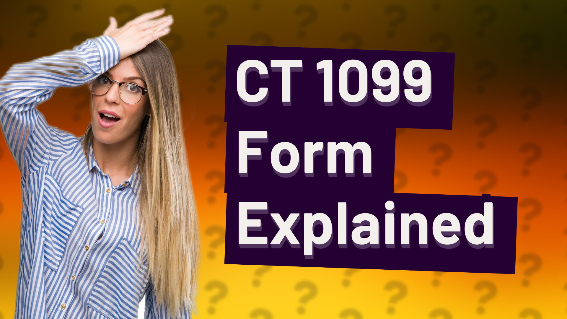 CT 1099 Form Explained