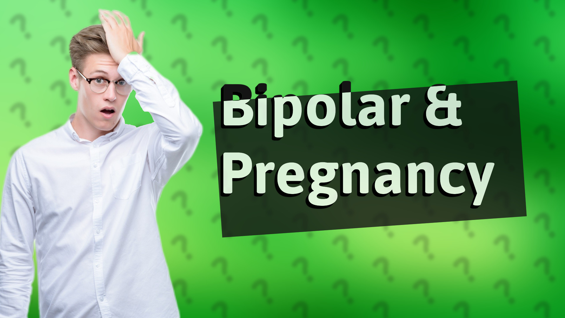 Bipolar & Pregnancy