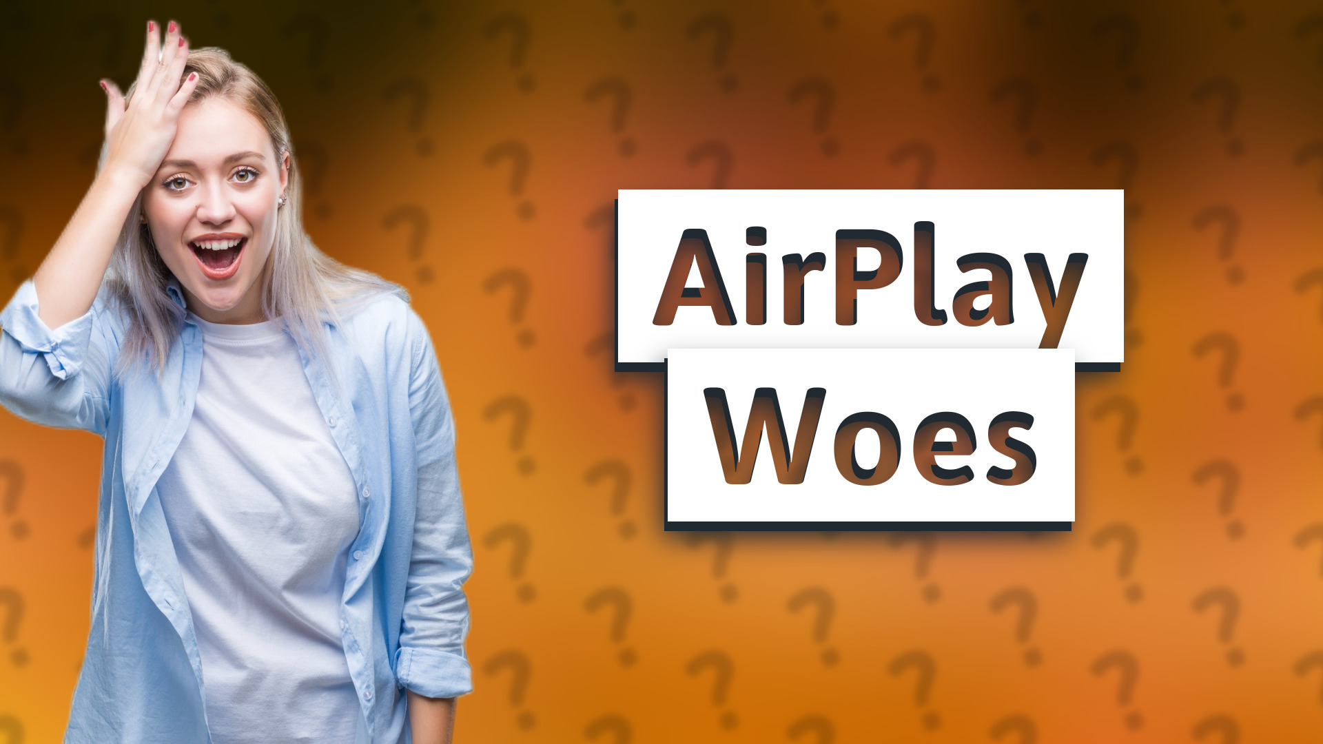 AirPlay Woes