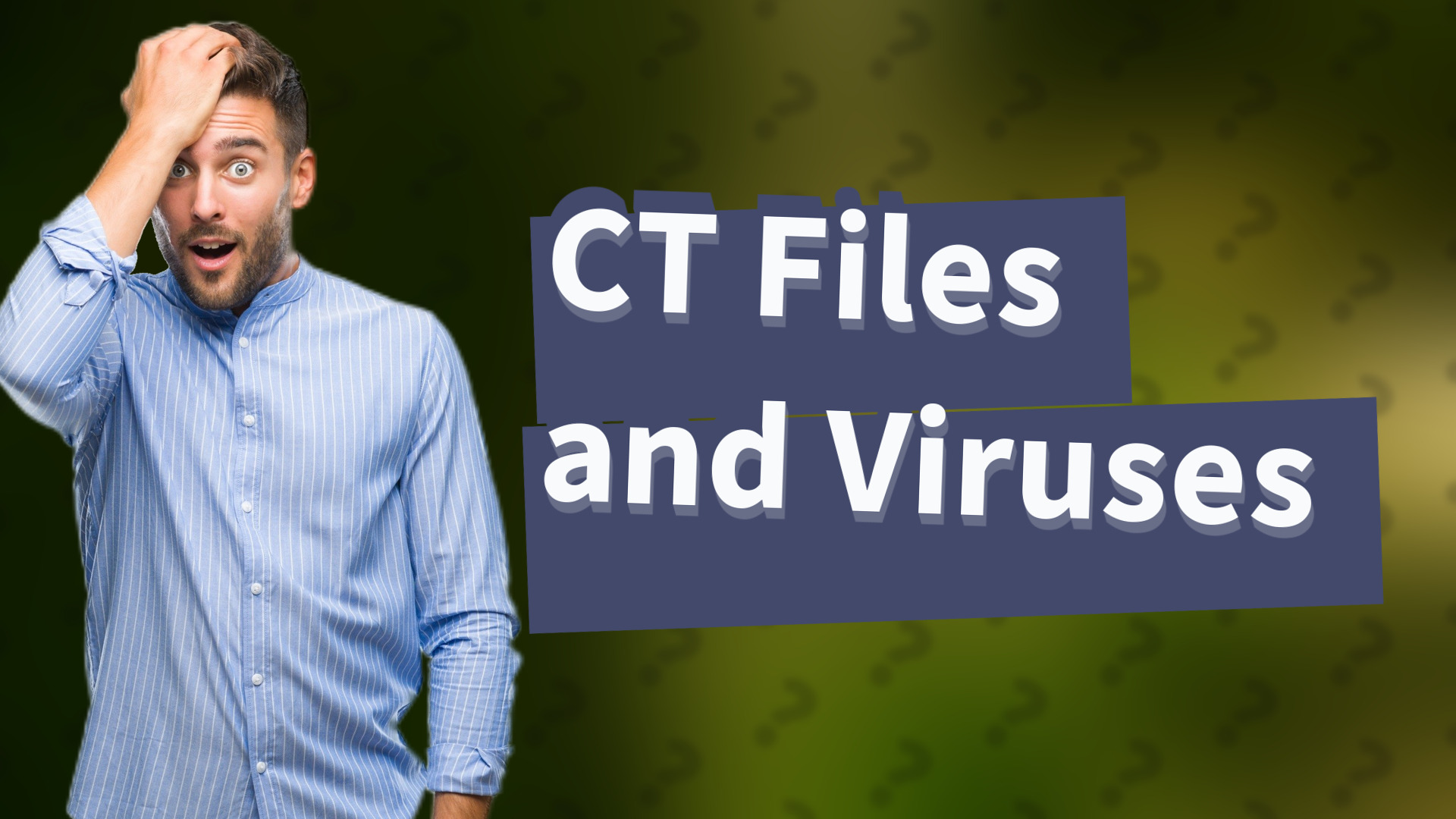 CT Files and Viruses