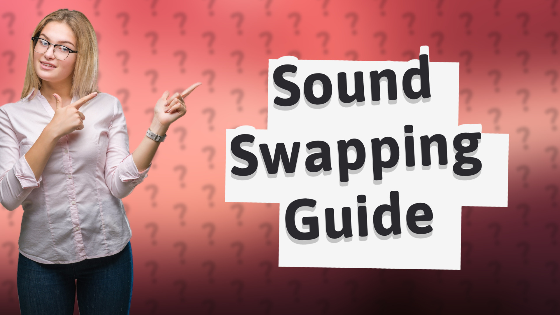 Sound Swapping Guide