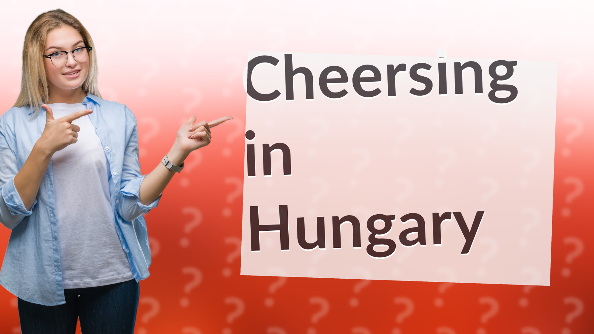 Cheersing in Hungary