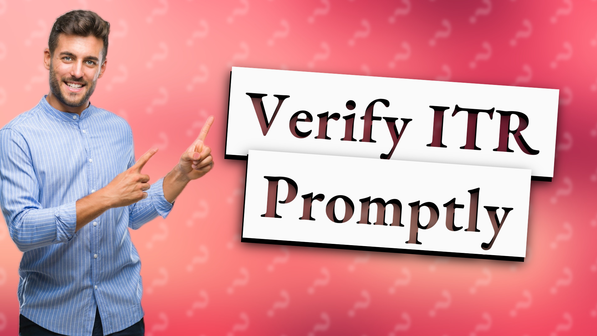 Verify ITR Promptly