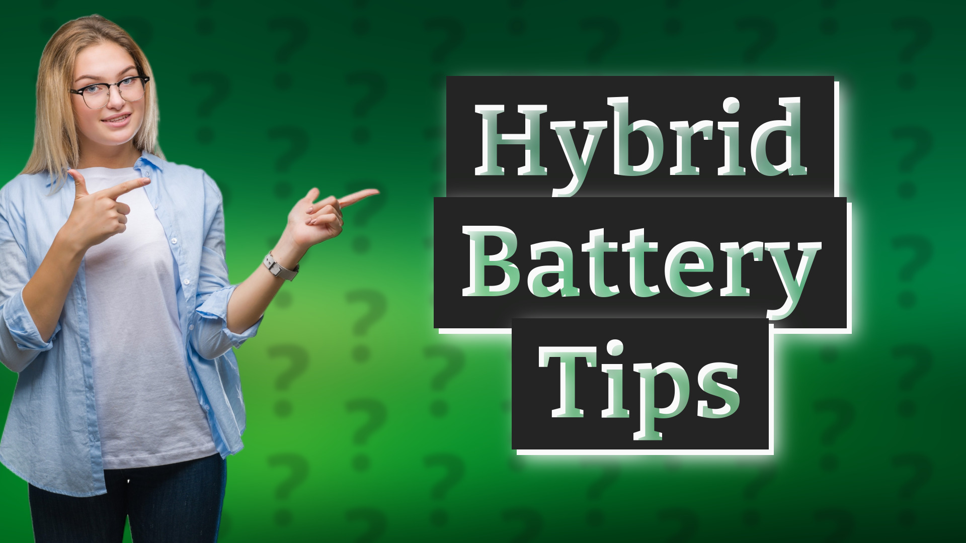 Hybrid Battery Tips