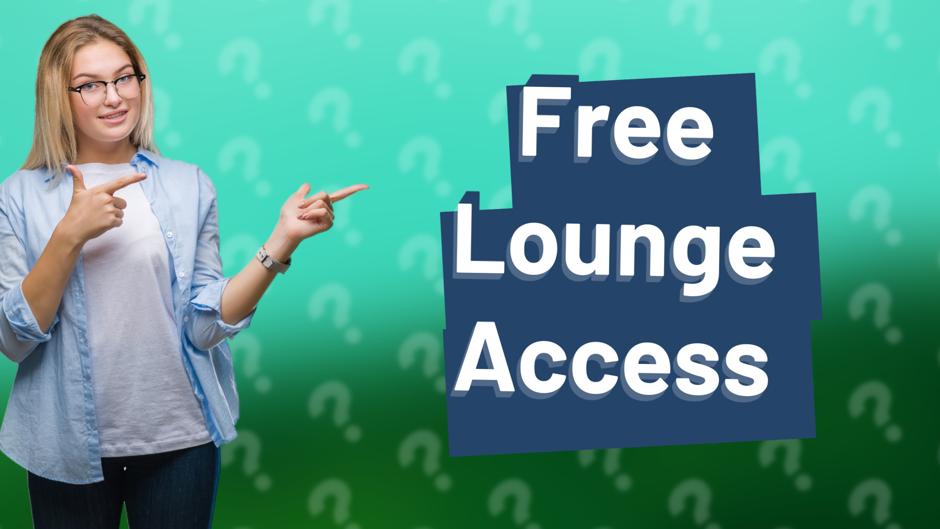 Free Lounge Access