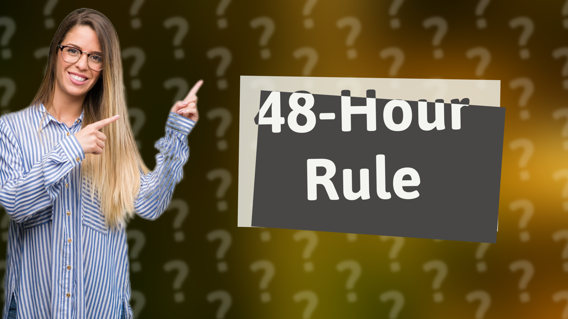 48-Hour Rule
