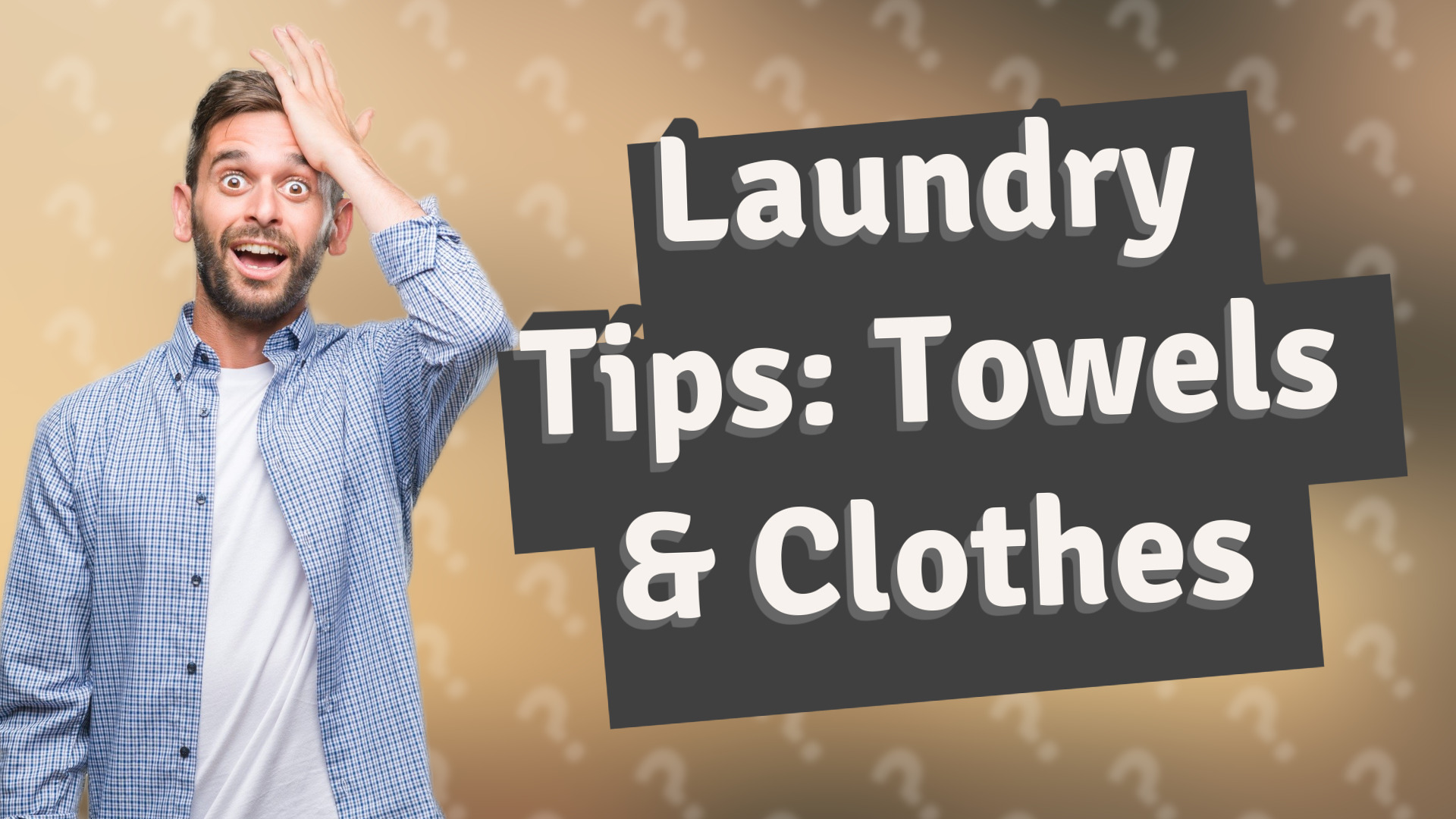Laundry Tips: Towels & Clothes