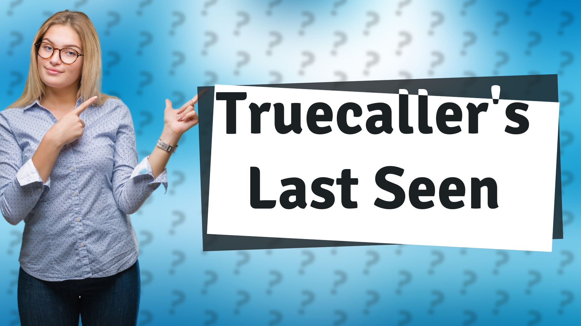 Truecaller's Last Seen