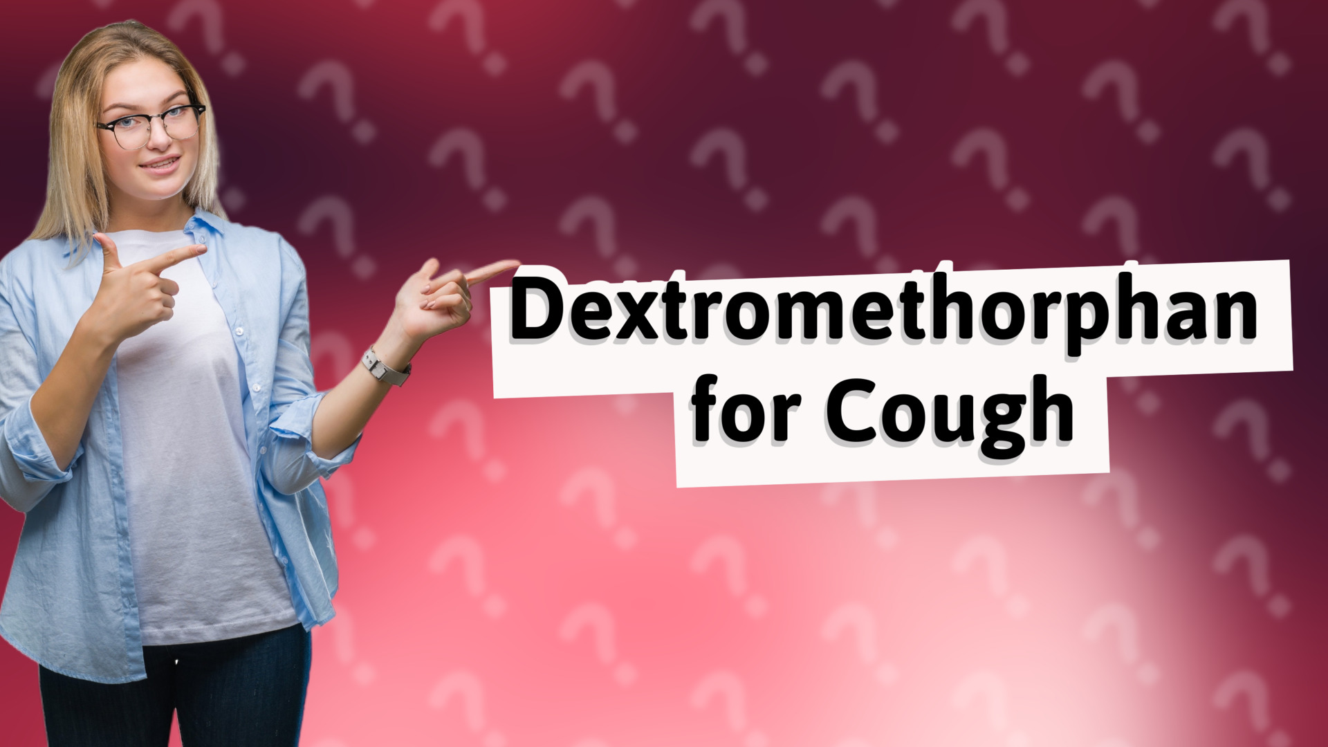 Dextromethorphan for Cough
