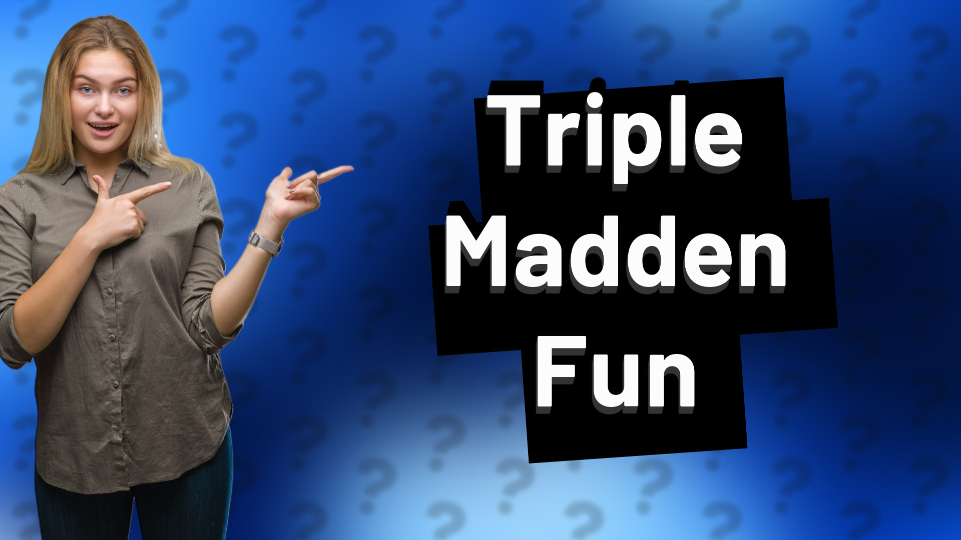 Triple Madden Fun