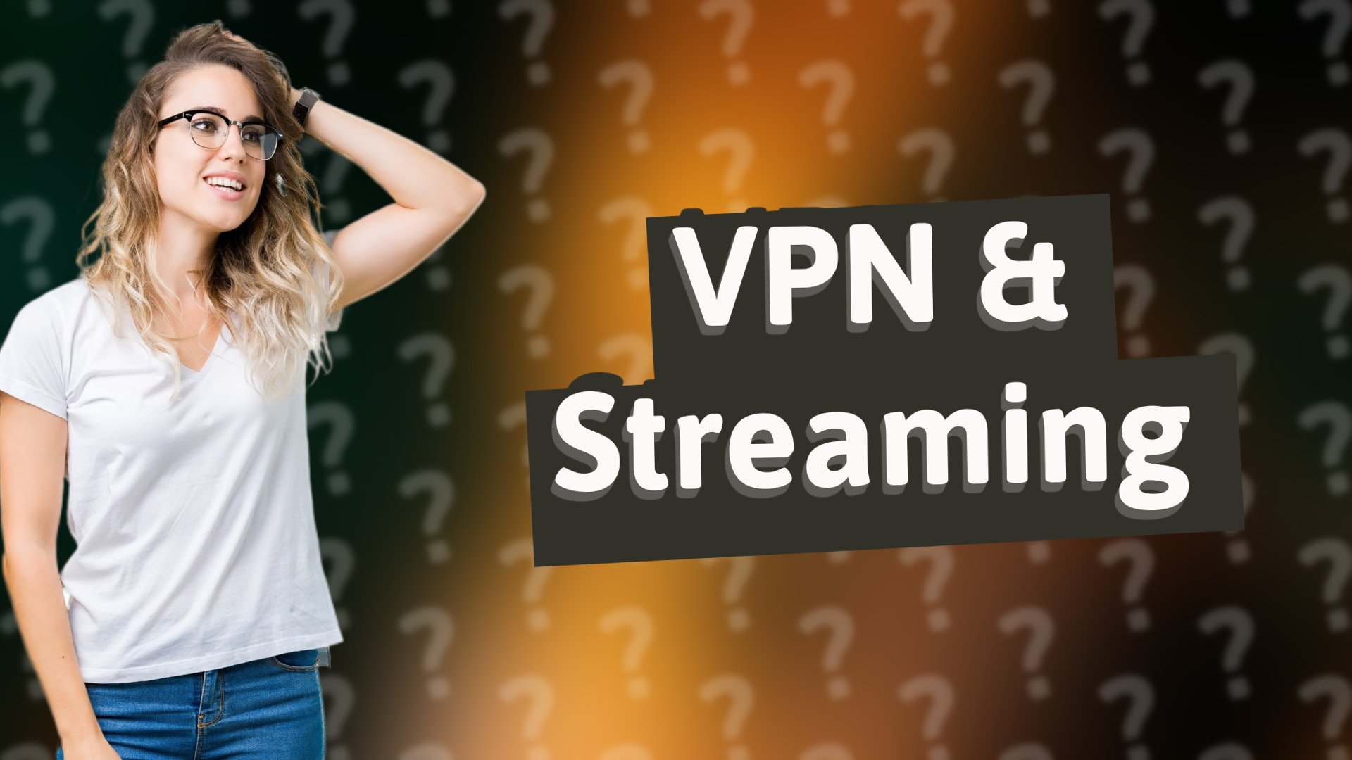 VPN & Streaming
