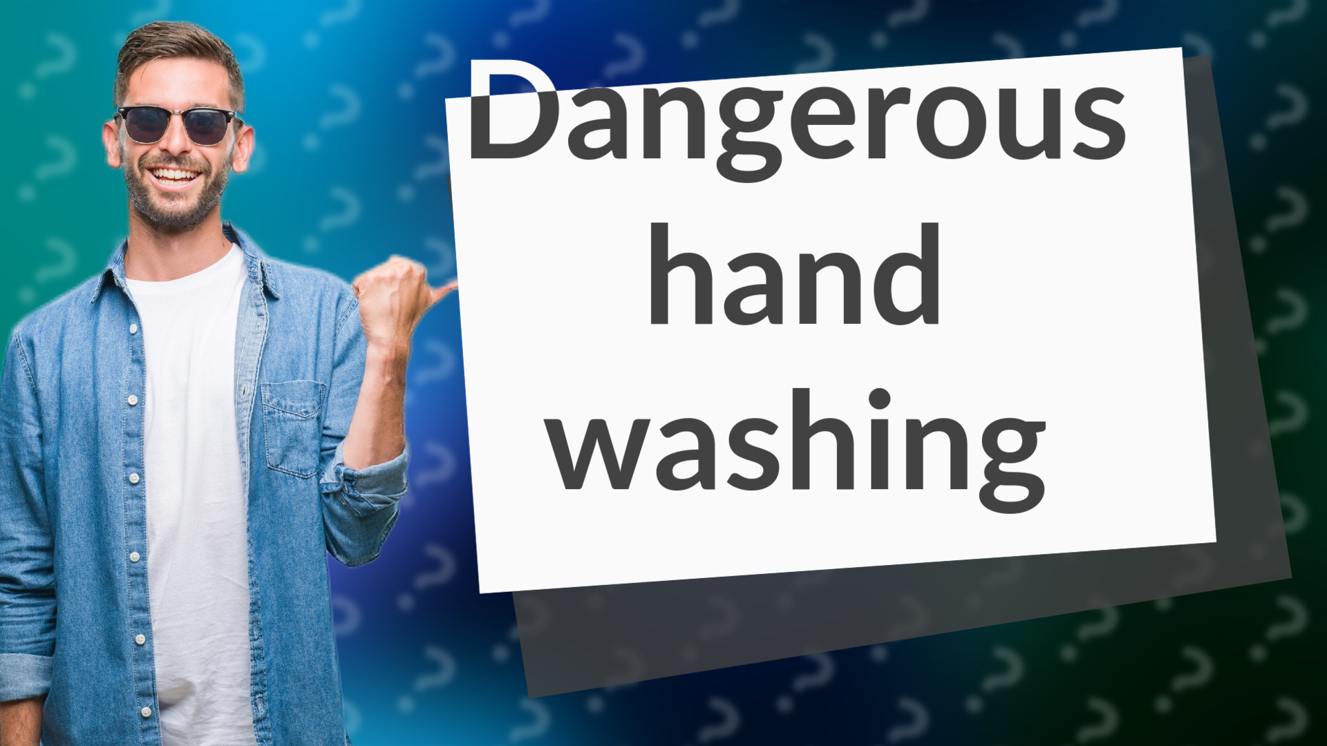 Dangerous hand washing