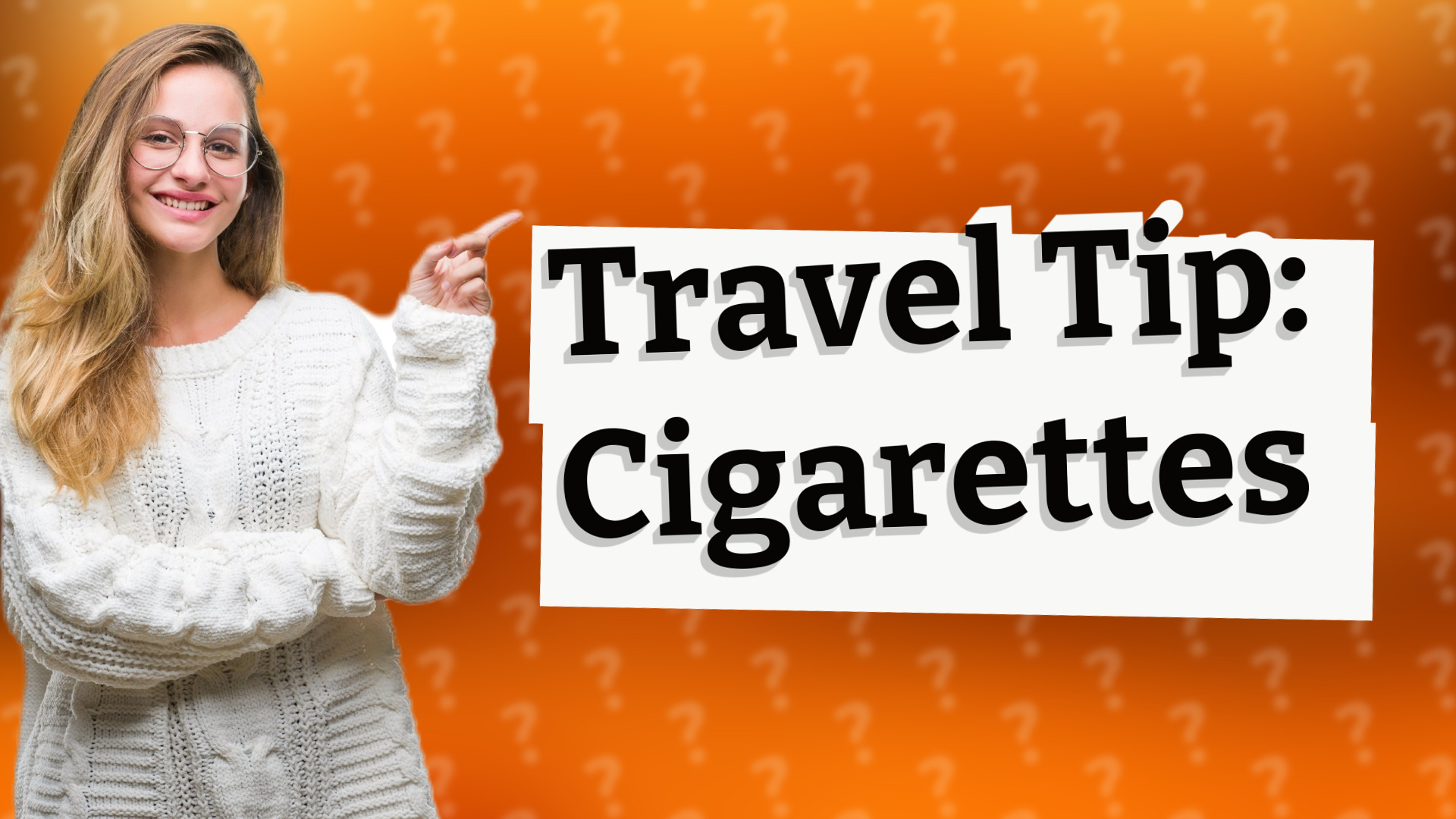 Travel Tip: Cigarettes