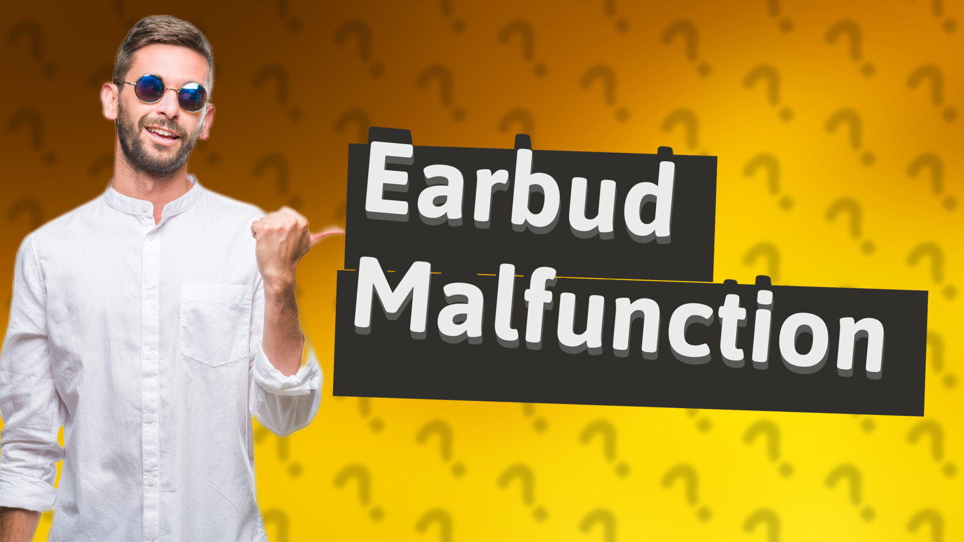 Earbud Malfunction