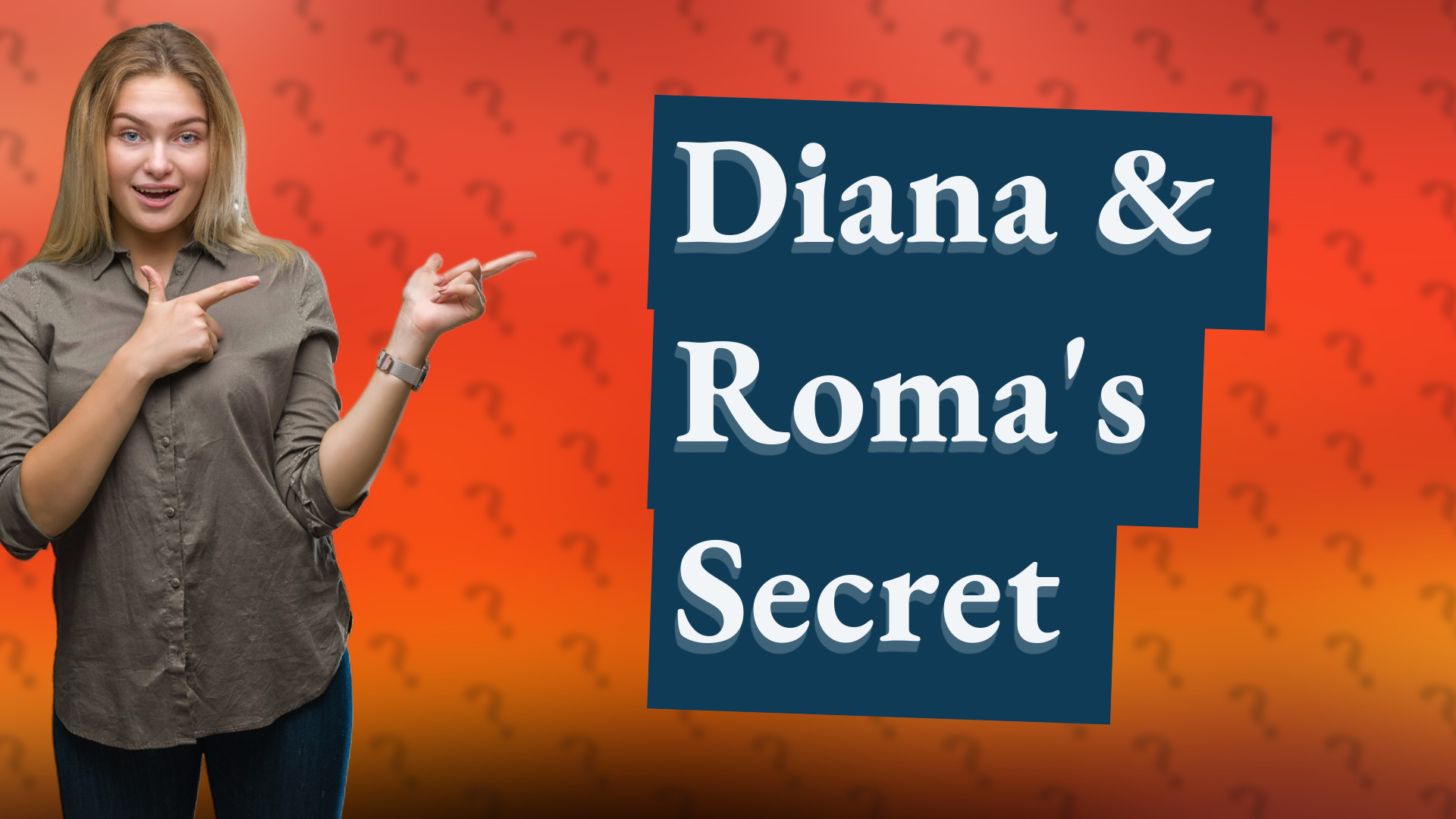 Diana & Roma's Secret