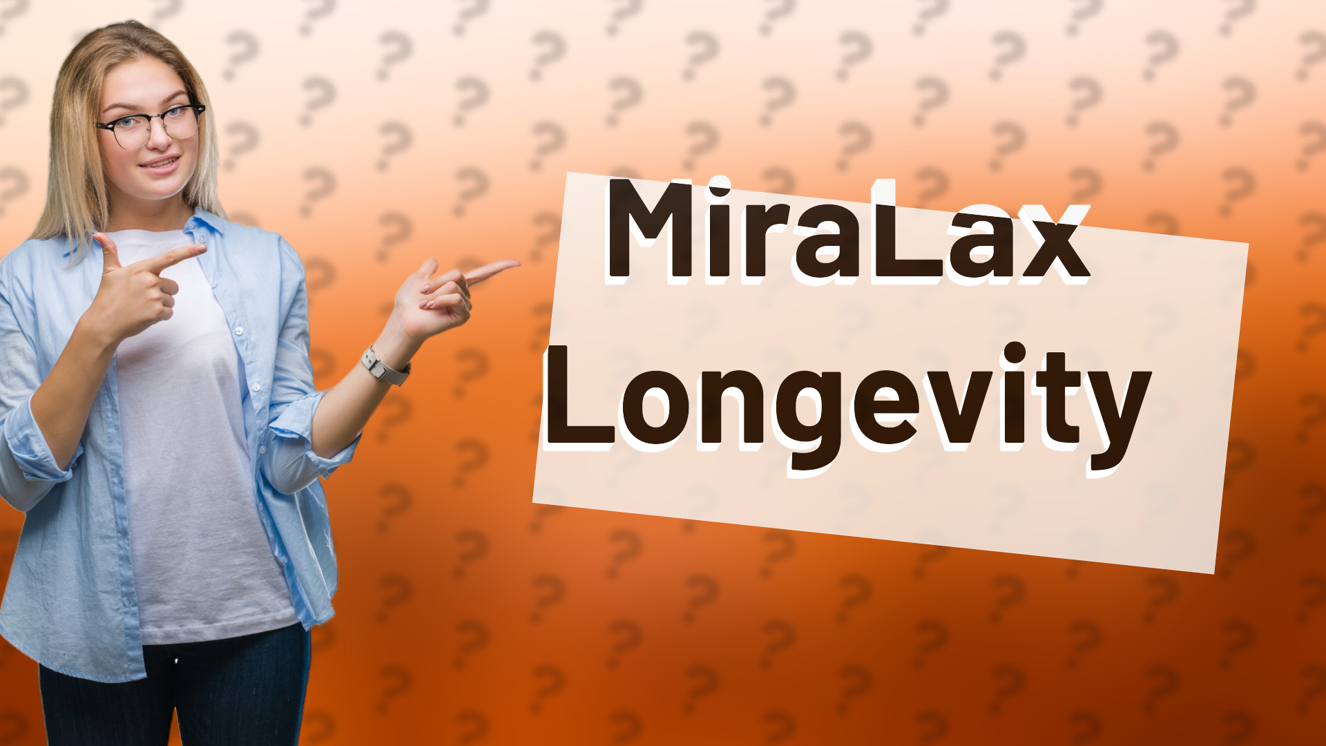 MiraLax Longevity