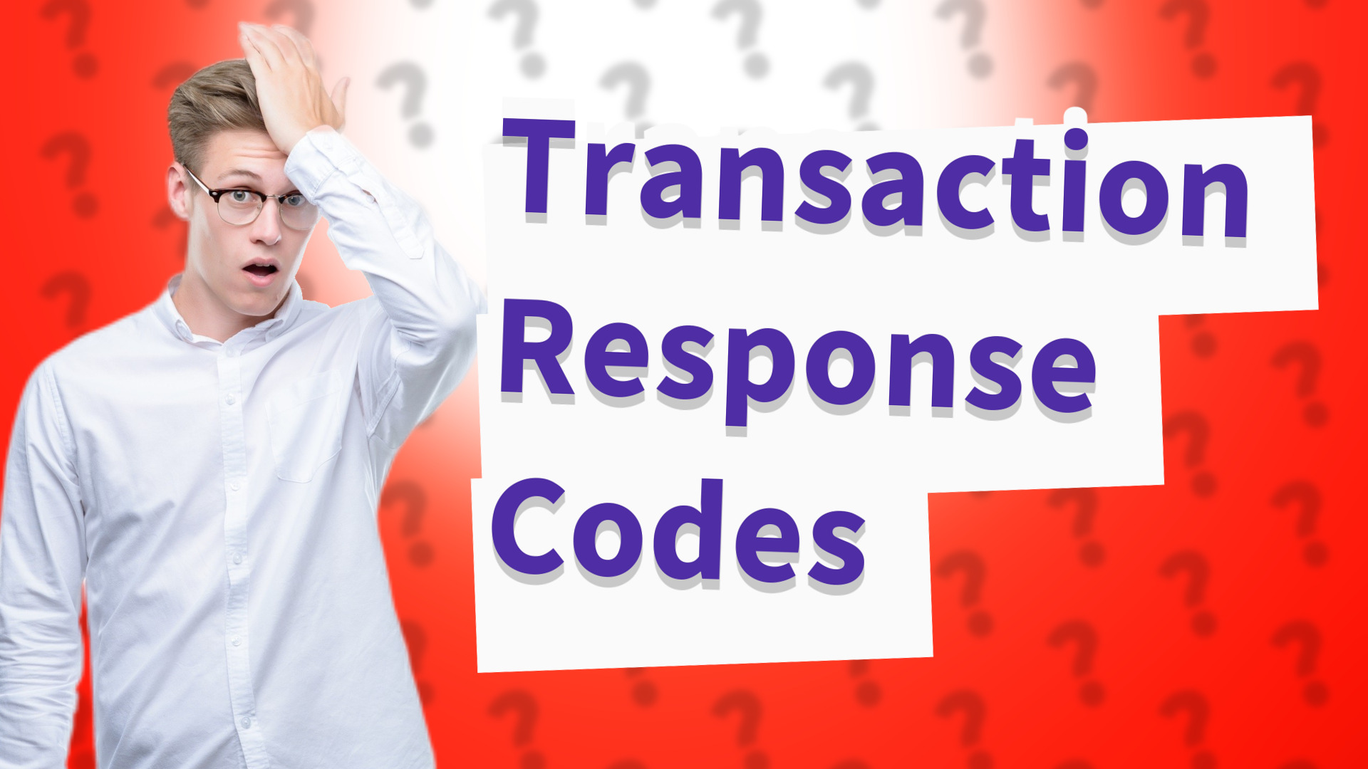 Transaction Response Codes