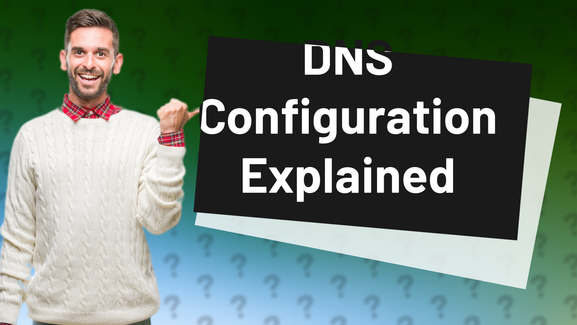 DNS Configuration Explained