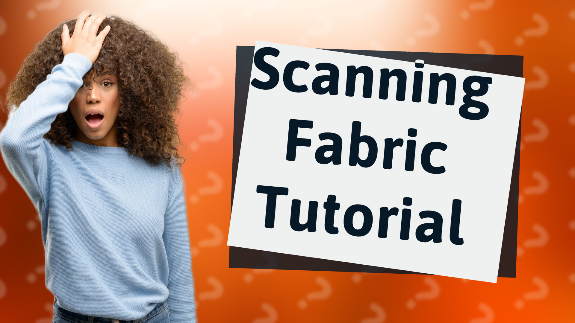 Scanning Fabric Tutorial