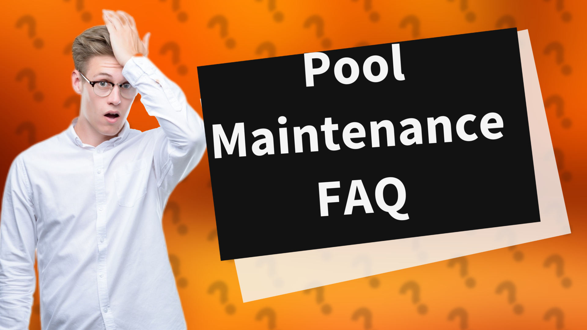 Pool Maintenance FAQ