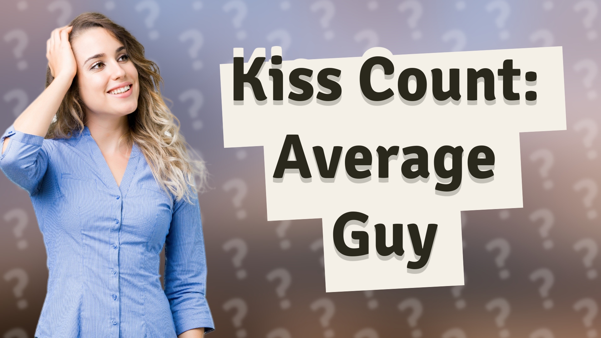 Kiss Count: Average Guy