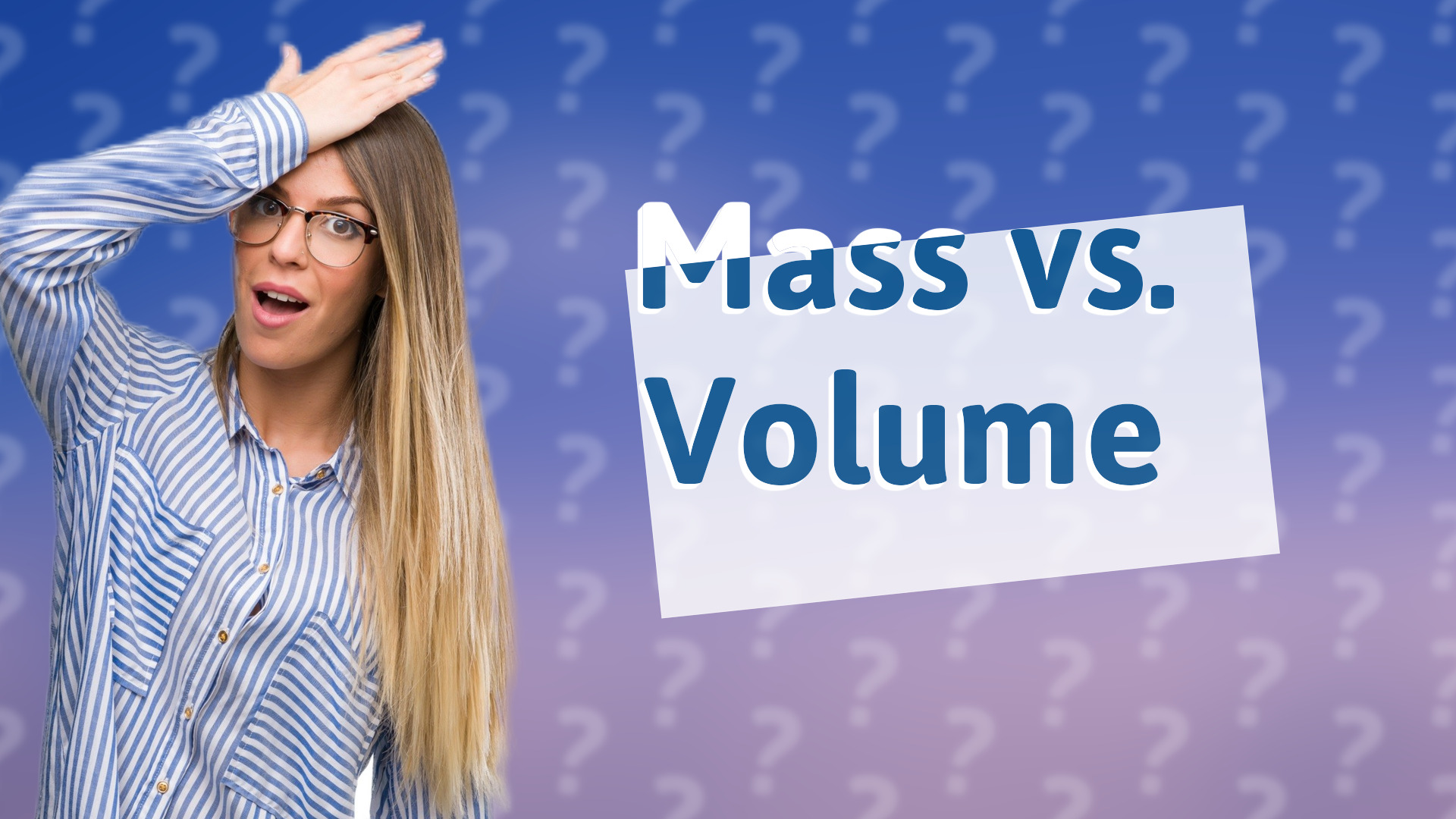 Mass vs. Volume
