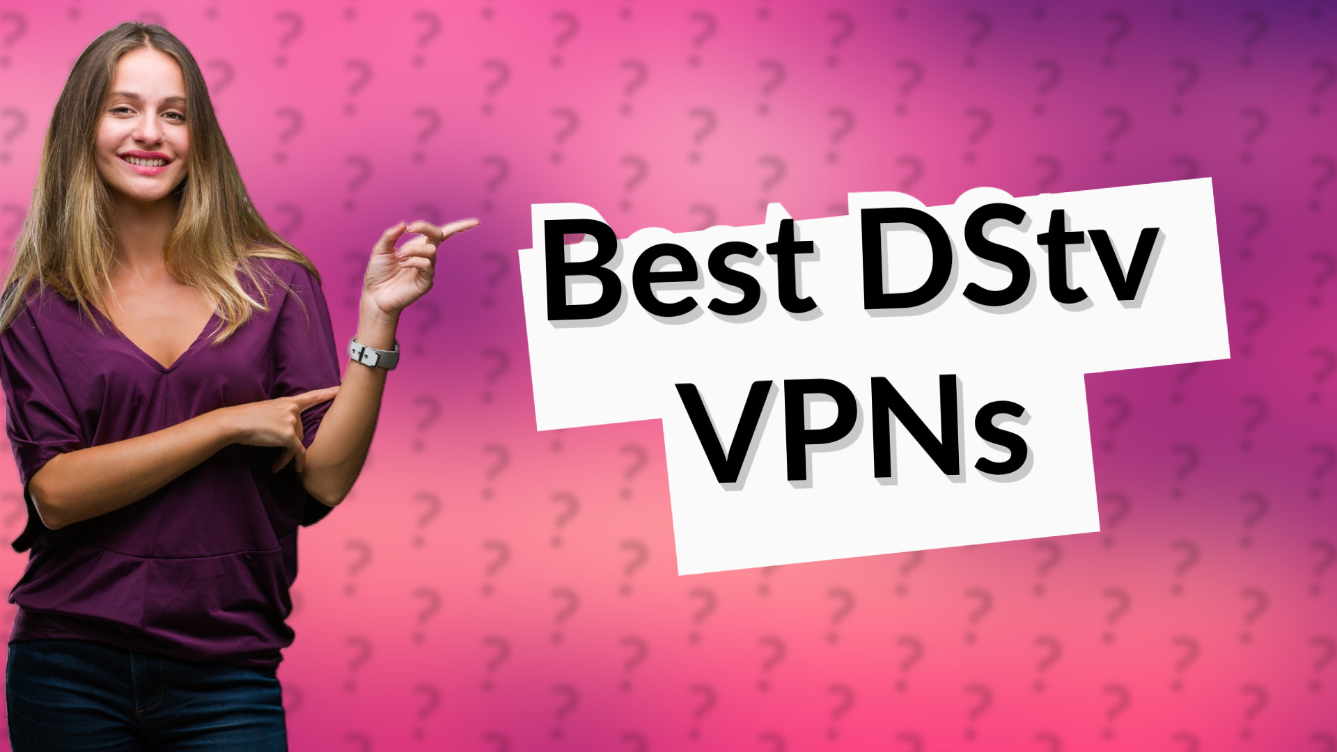 Best DStv VPNs
