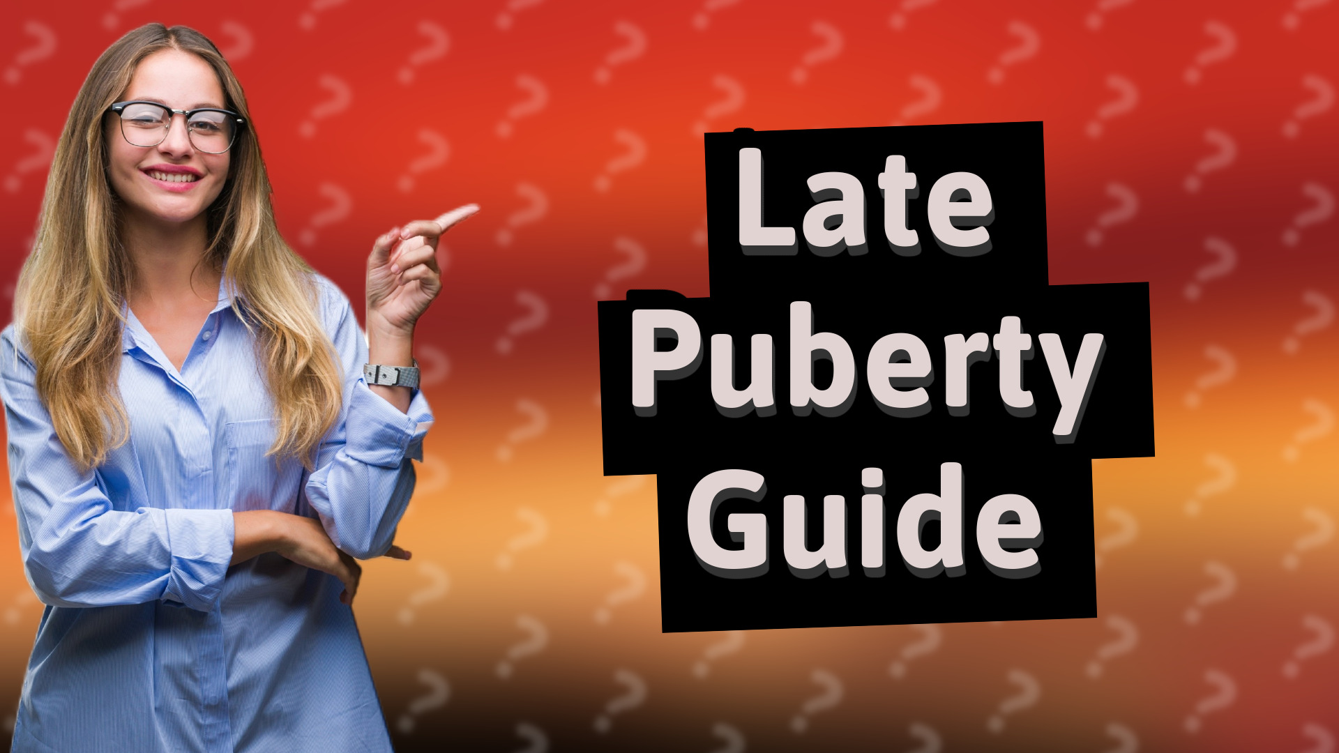 Late Puberty Guide