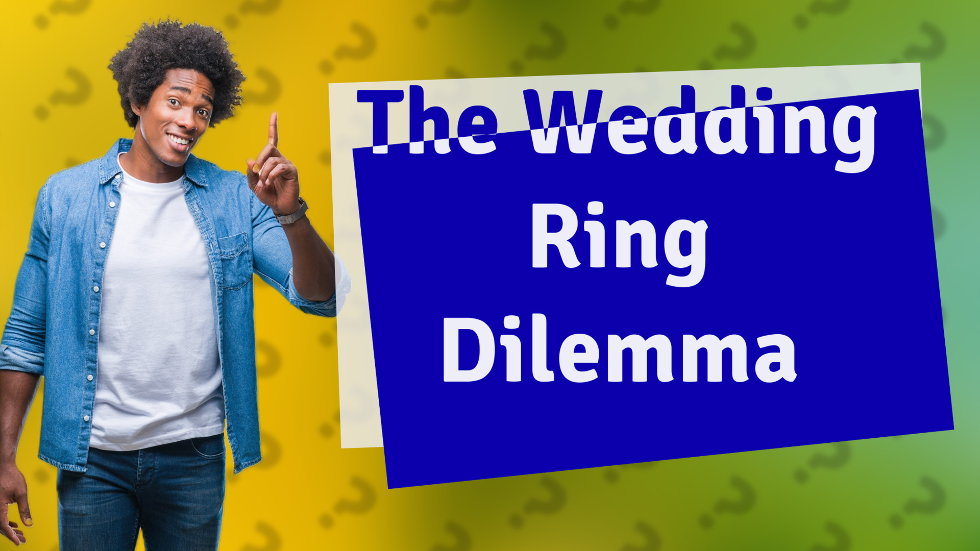 The Wedding Ring Dilemma