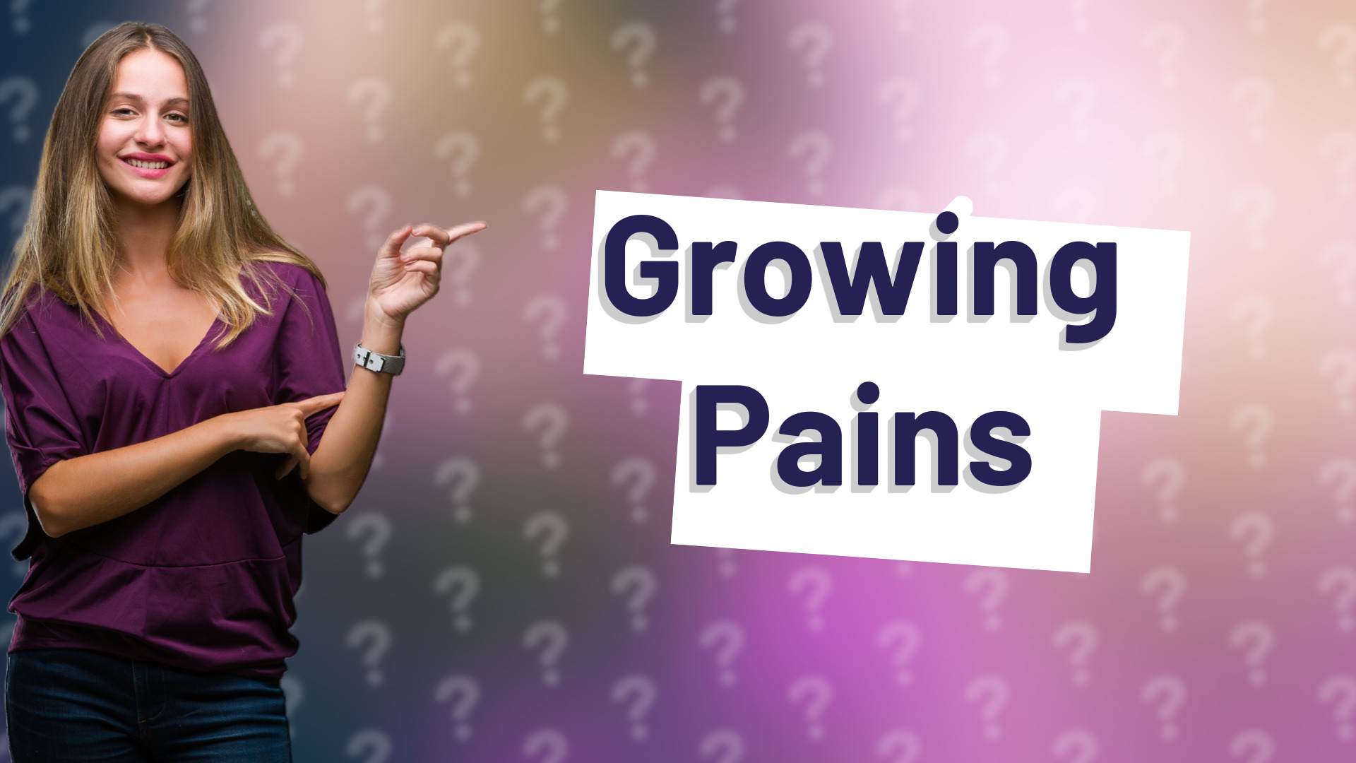 Growing Pains