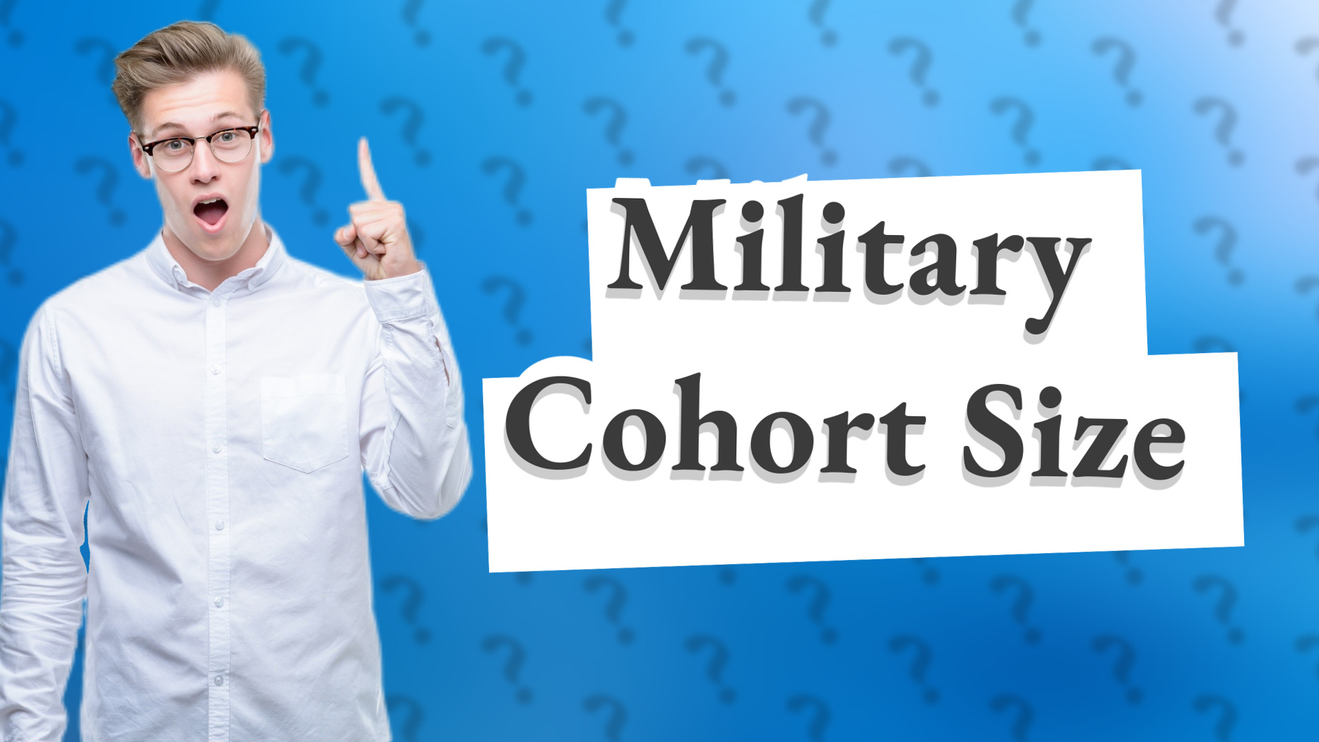 Military Cohort Size