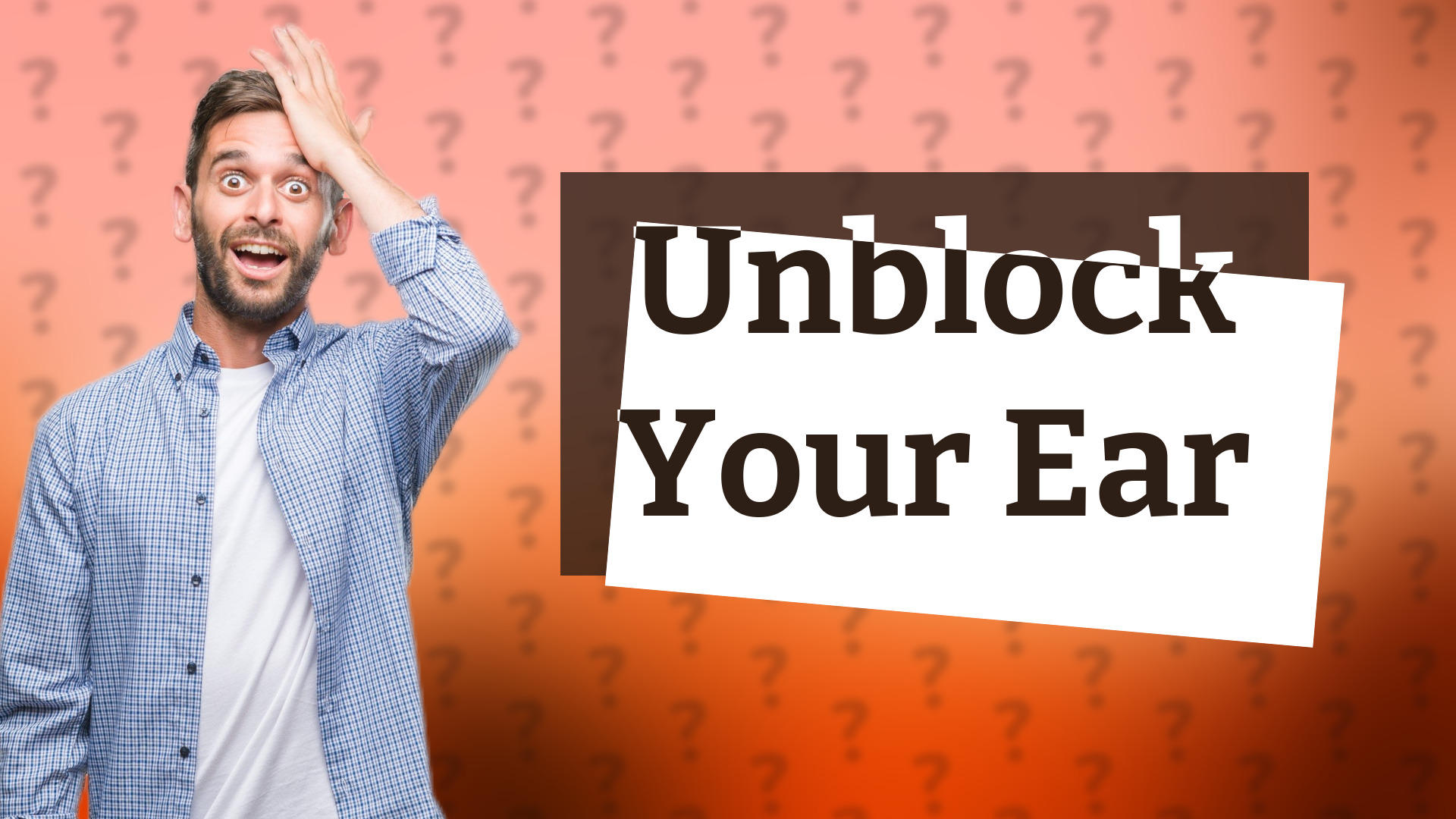 Unblock Your Ear