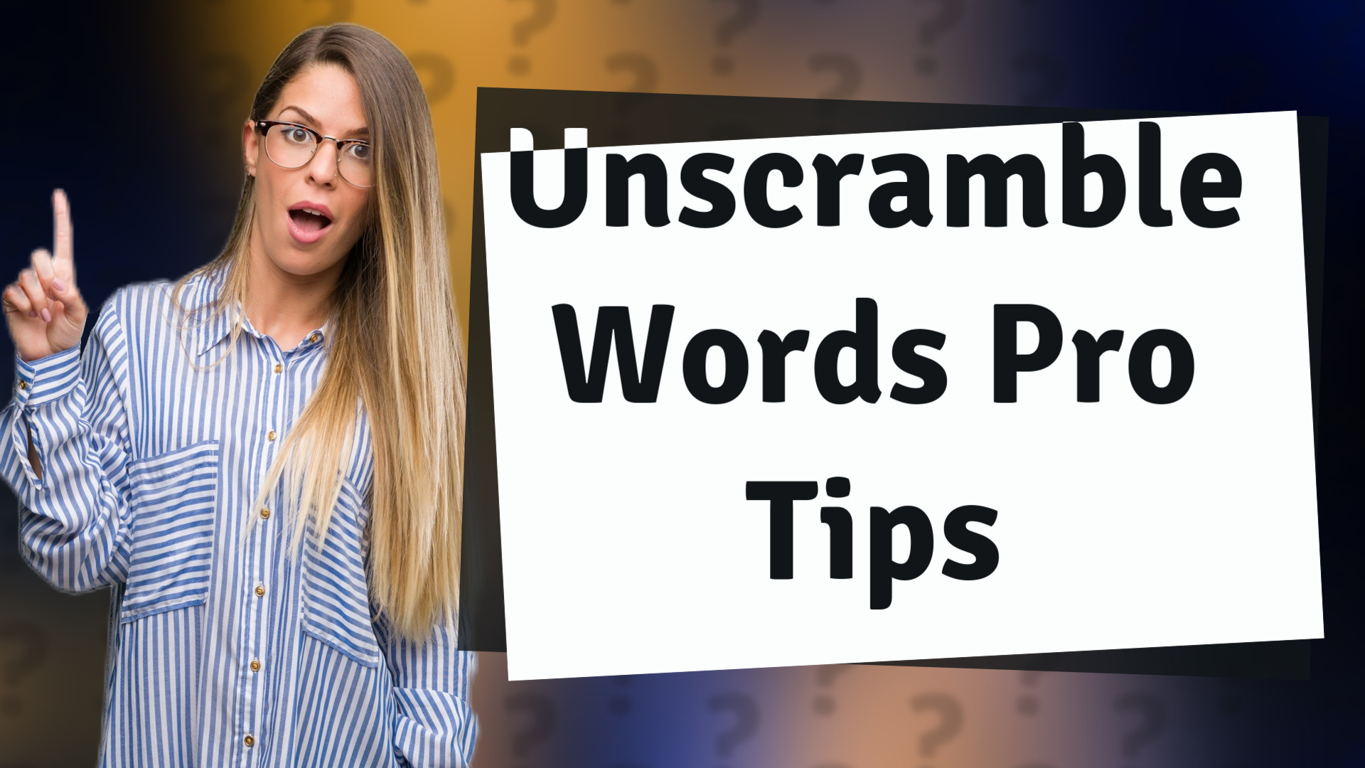 Unscramble Words Pro Tips