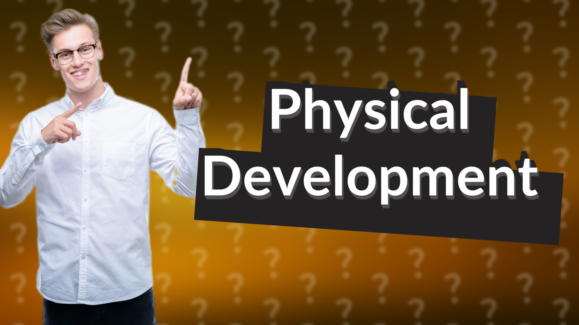 Physical Development