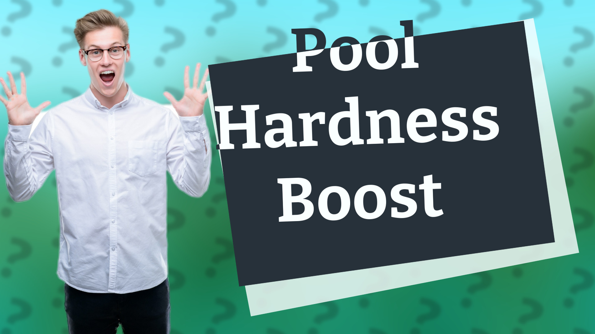 Pool Hardness Boost