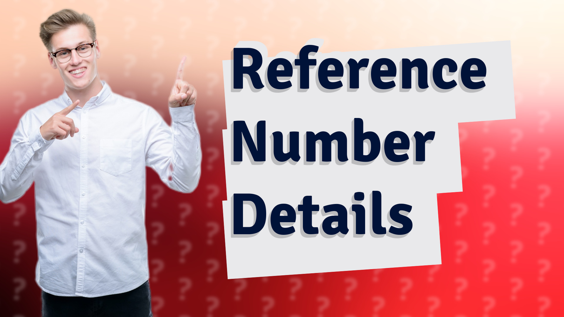Reference Number Details