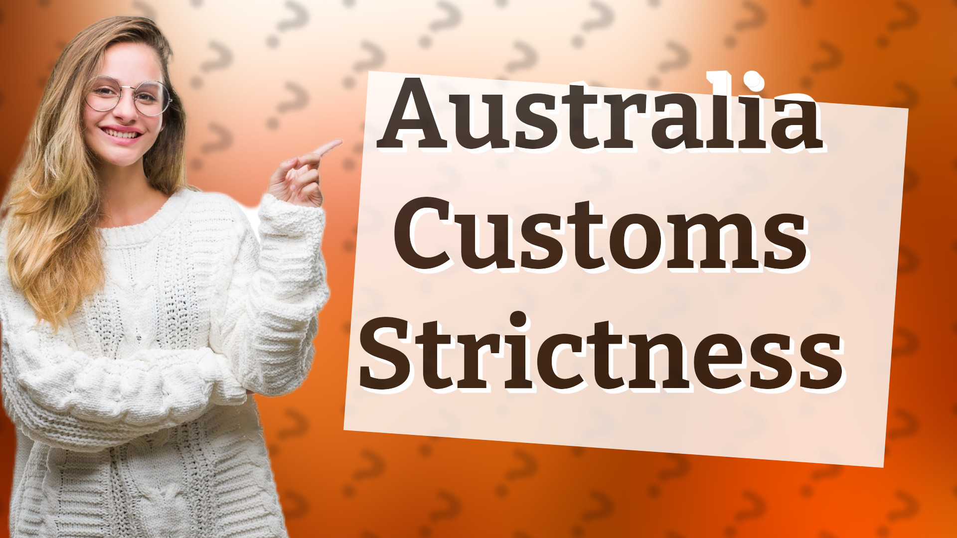 Australia Customs Strictness